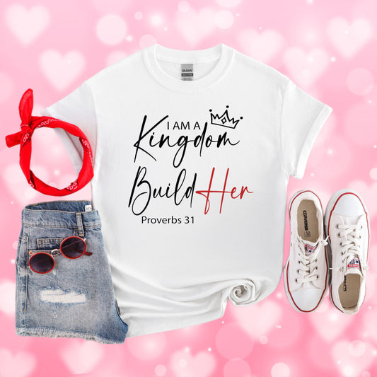 Kingdom Build Her T-Shirt